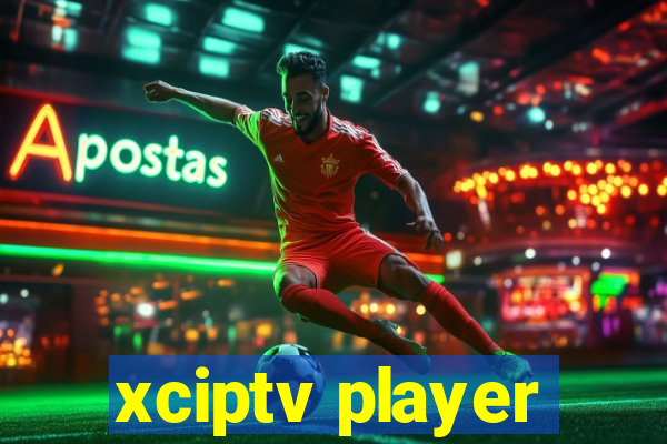 xciptv player